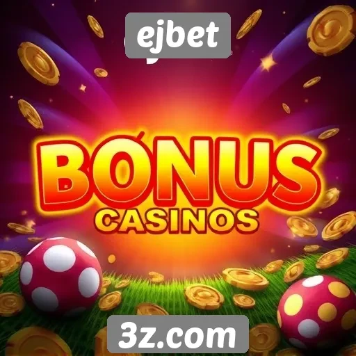 ejbet oferece novos bônus para jogadores